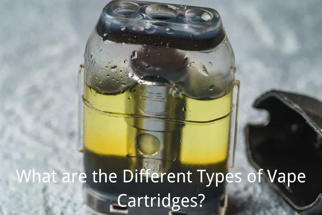 What are the Different Types of Vape Cartridges?