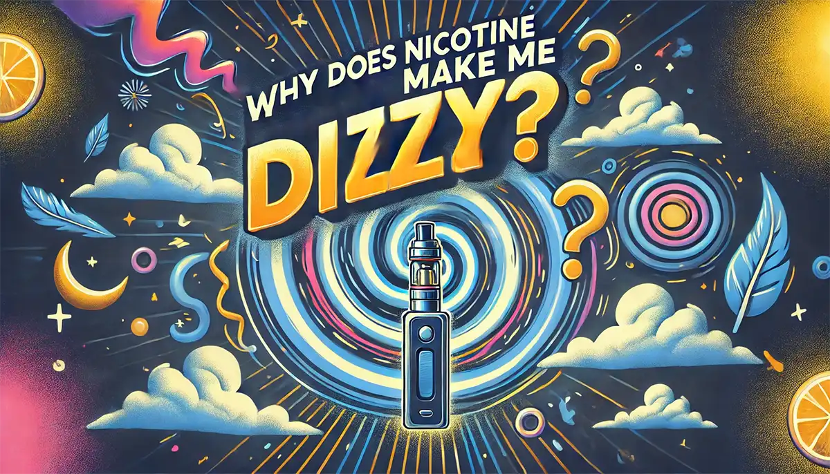 Why Does Nicotine Make Me Dizzy? Stop Feeling Lightheaded! can nicotine make you dizzy