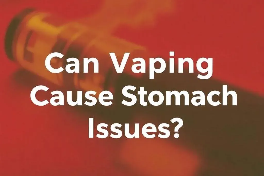 Can Vaping Cause Stomach Issues?