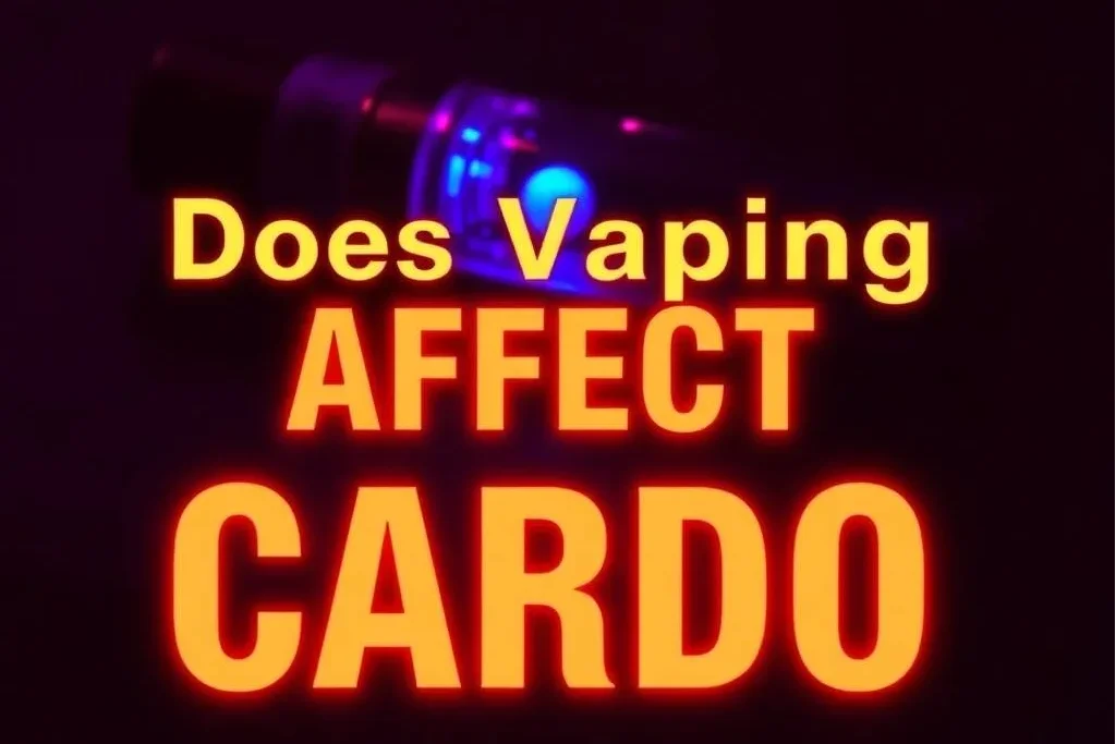 Does Vaping Affect Cardio?
