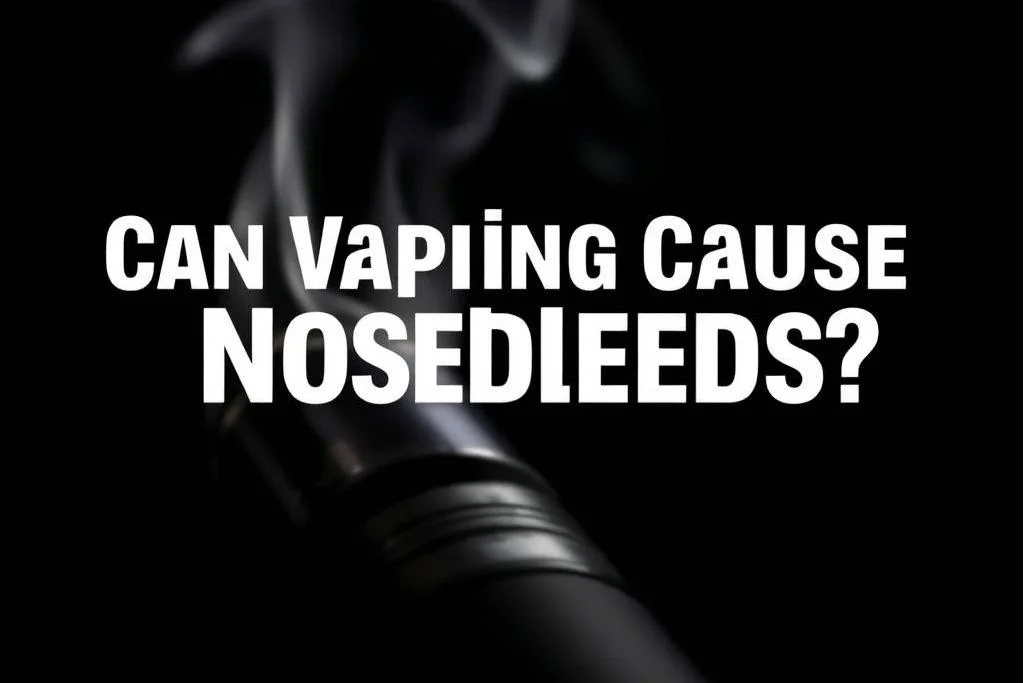 nosebleeds from disposable vapes Can Vaping Cause Nosebleeds?