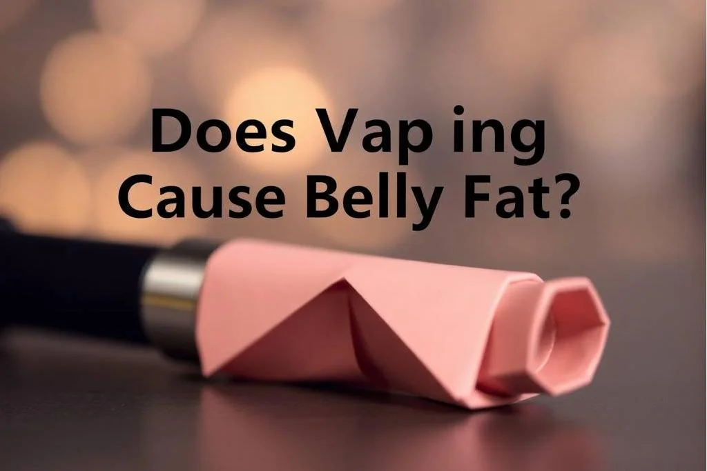 Does Vaping Cause Belly Fat?