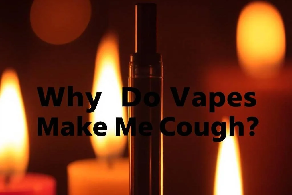 Article cover for Why Do Vapes Make Me Cough?