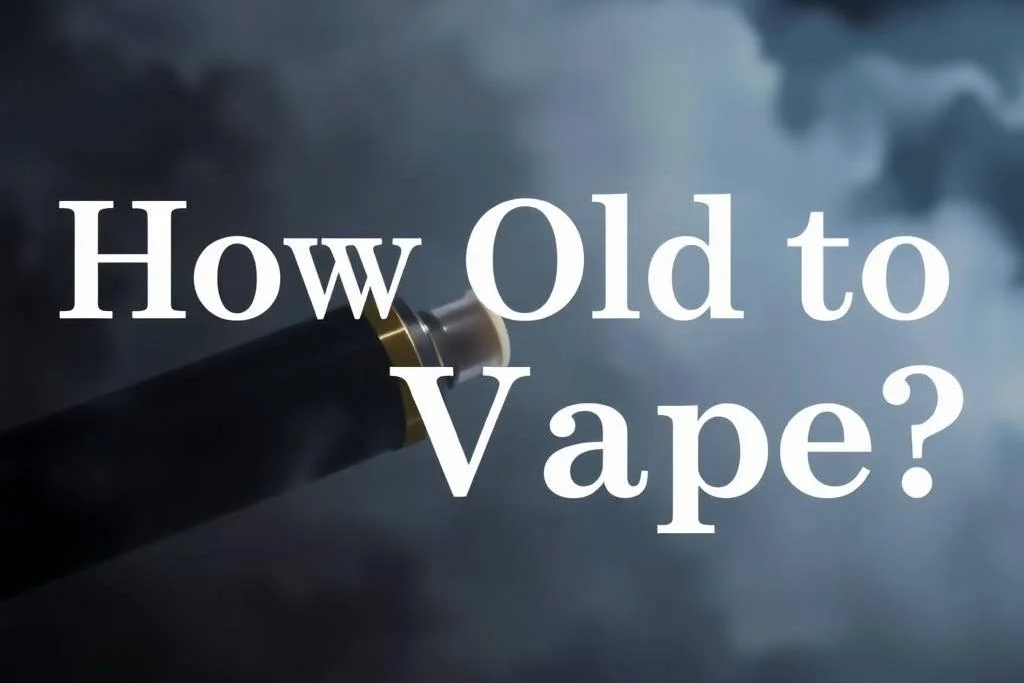 How Old to Vape?