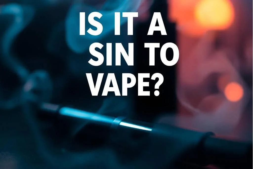 Is It a Sin to Vape?