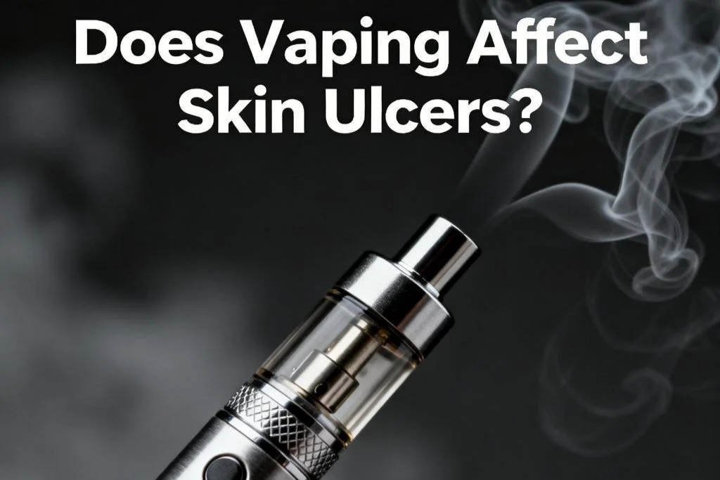 Does Vape Affect Skin Ulcers?