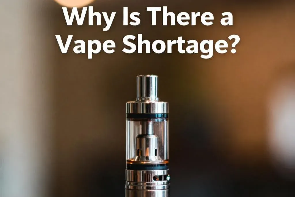 Why Is There a Vape Shortage?