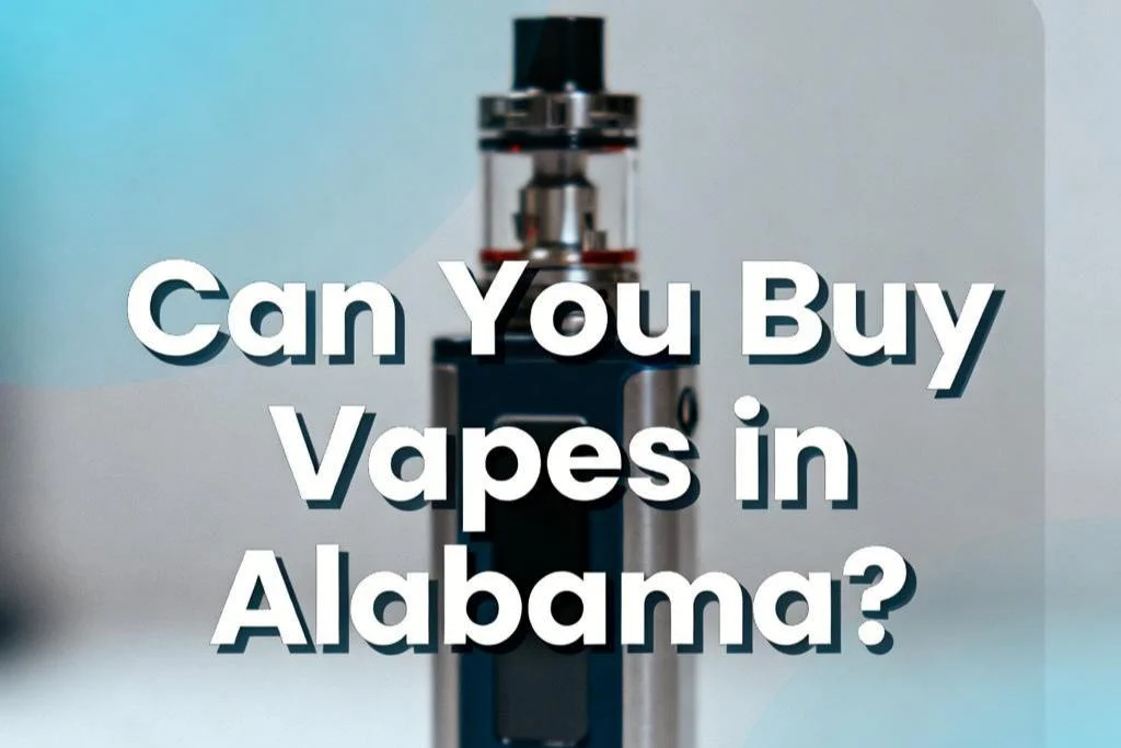 Can You Buy Vapes in Alabama?-2