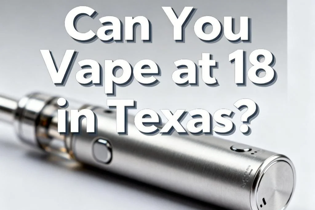 Can You Vape at 18 in Texas?-1