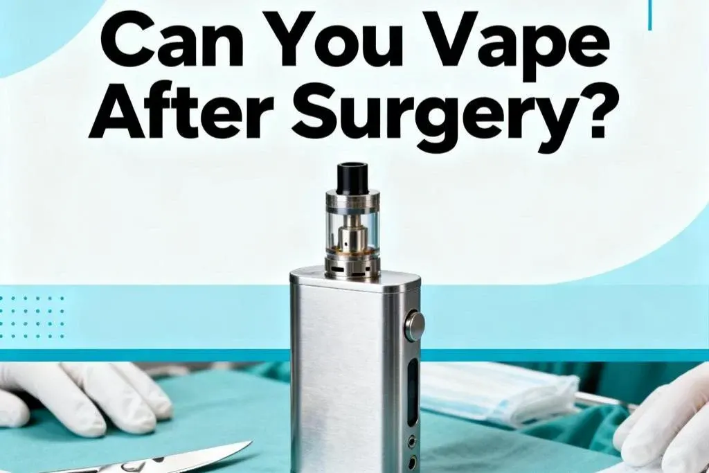 Can You Vape After Surgery?