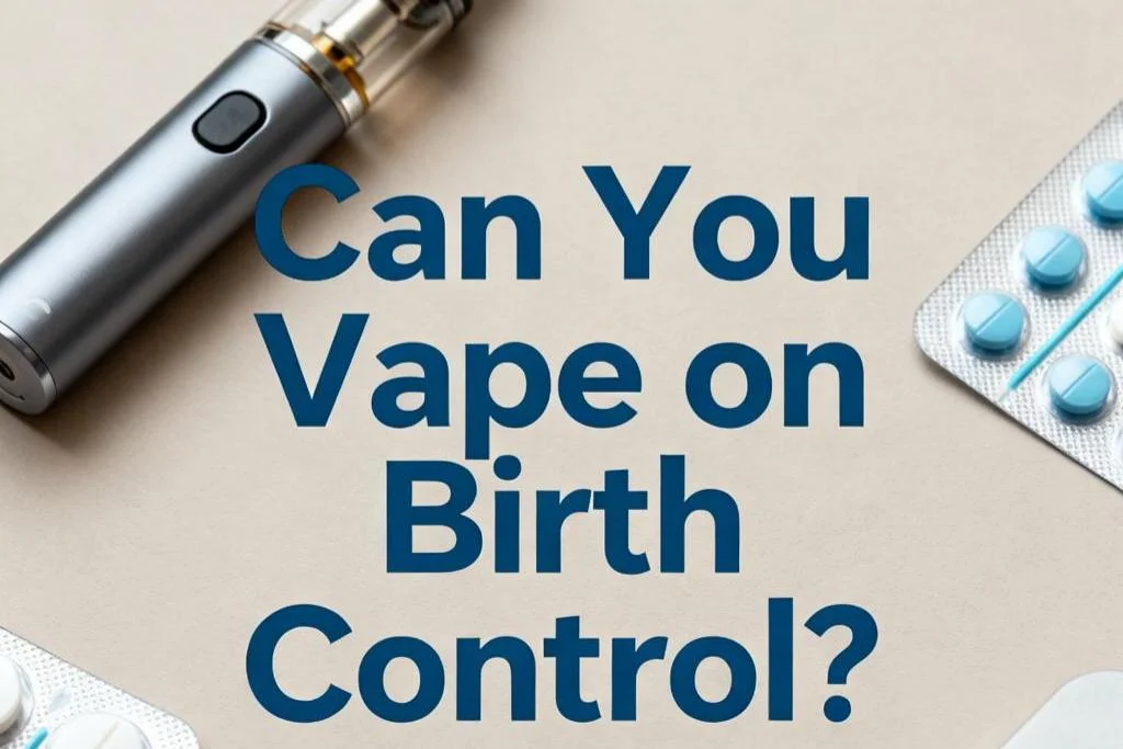 Can You Vape on Birth Control?-1