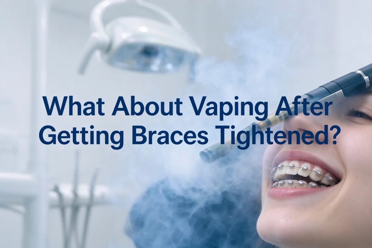 Can You Vape With Braces? What You Need to Know What About Vaping After Getting Braces Tightened?
