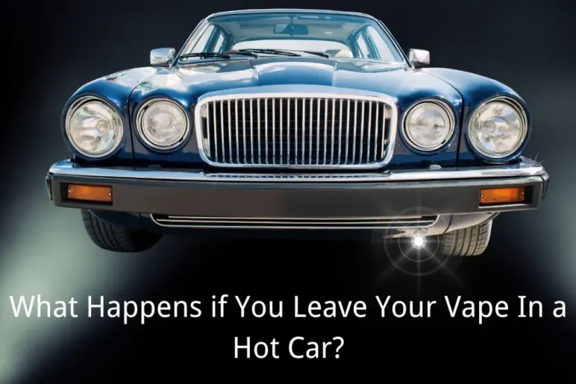 Article cover for What Happens if You Leave Your Vape In a Hot Car?