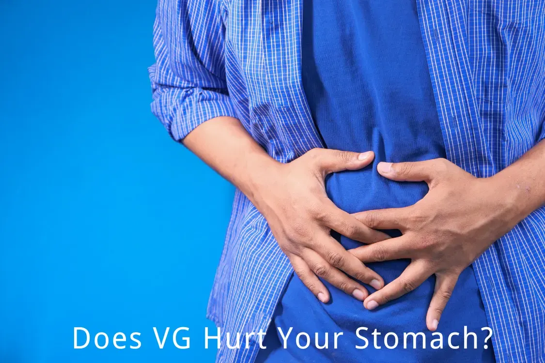 Does VG Hurt Your Stomach?
